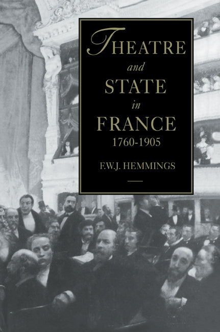Theatre and State in France, 1760-1905 (Paperback / softback) 9780521034722