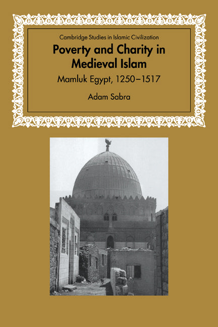 Poverty and Charity in Medieval Islam; Mamluk Egypt, 1250–1517 (Paperback / softback) 9780521034746
