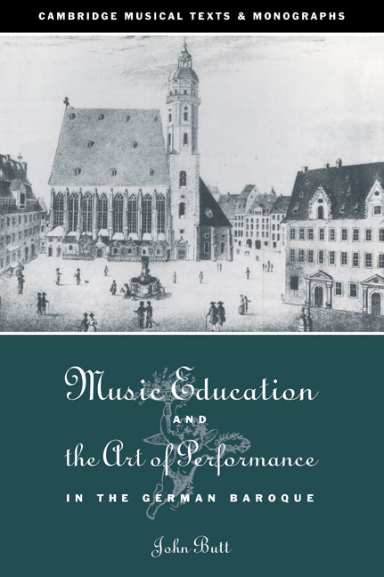 Music Education and the Art of Performance in the German Baroque (Paperback / softback) 9780521034784