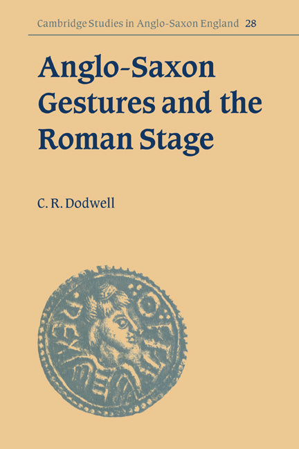 Anglo-Saxon Gestures and the Roman Stage (Paperback / softback) 9780521034838