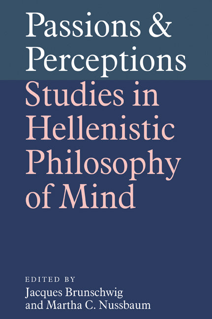 Passions and Perceptions; Studies in Hellenistic Philosophy of Mind (Paperback / softback) 9780521034982