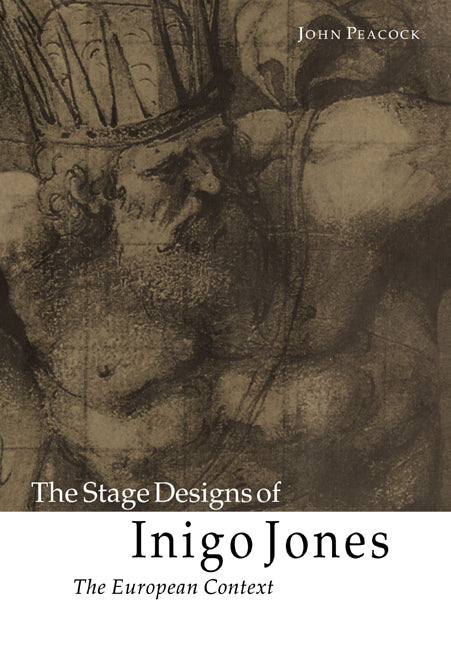 The Stage Designs of Inigo Jones; The European Context (Paperback / softback) 9780521035002