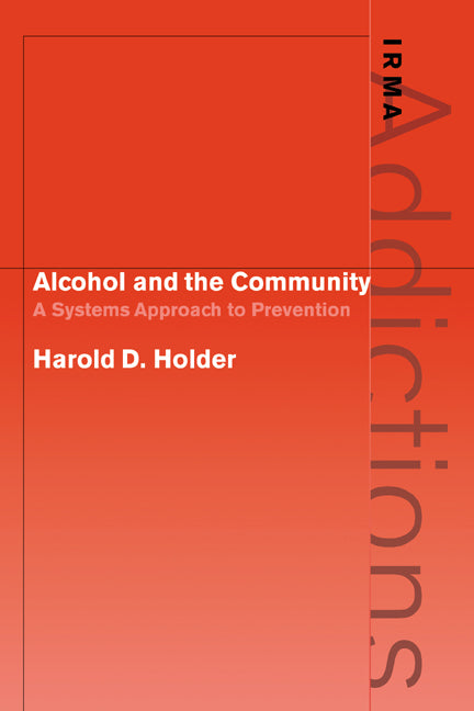 Alcohol and the Community; A Systems Approach to Prevention (Paperback / softback) 9780521035040