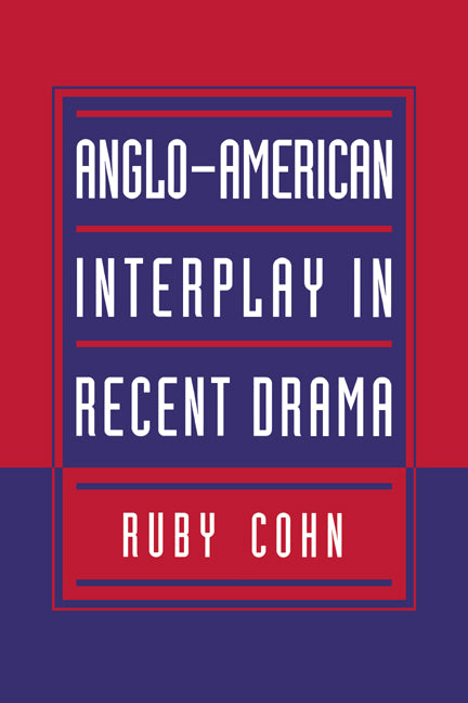 Anglo-American Interplay in Recent Drama (Paperback / softback) 9780521035286