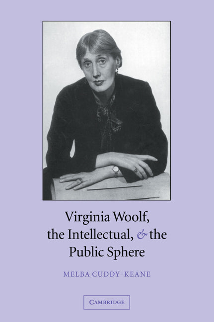 Virginia Woolf, the Intellectual, and the Public Sphere (Paperback / softback) 9780521035385