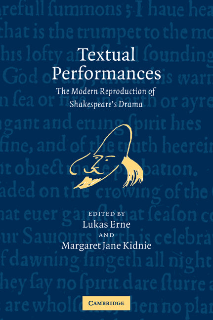 Textual Performances; The Modern Reproduction of Shakespeare's Drama (Paperback / softback) 9780521035606