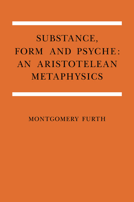 Substance, Form, and Psyche; An Aristotelean Metaphysics (Paperback / softback) 9780521035613