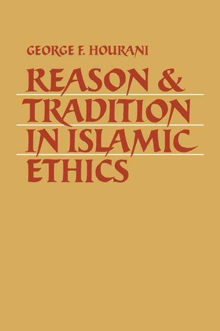 Reason and Tradition in Islamic Ethics (Paperback / softback) 9780521035637