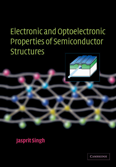 Electronic and Optoelectronic Properties of Semiconductor Structures (Paperback / softback) 9780521035743