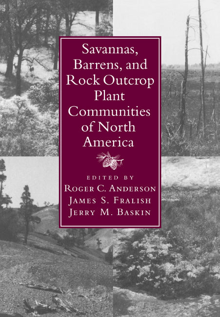 Savannas, Barrens, and Rock Outcrop Plant Communities of North America (Paperback / softback) 9780521035811