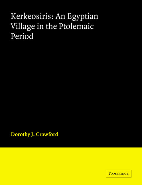 Kerkeosiris; An Egyptian Village in the Ptolemaic Period (Paperback / softback) 9780521035859