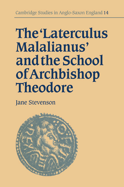 The 'Laterculus Malalianus' and the School of Archbishop Theodore (Paperback / softback) 9780521036078