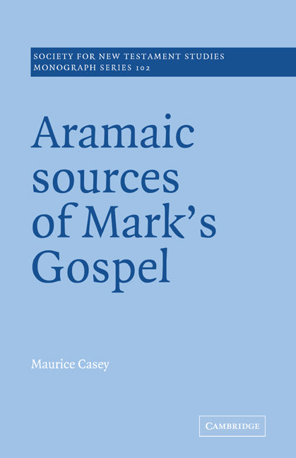 Aramaic Sources of Mark's Gospel (Paperback / softback) 9780521036139