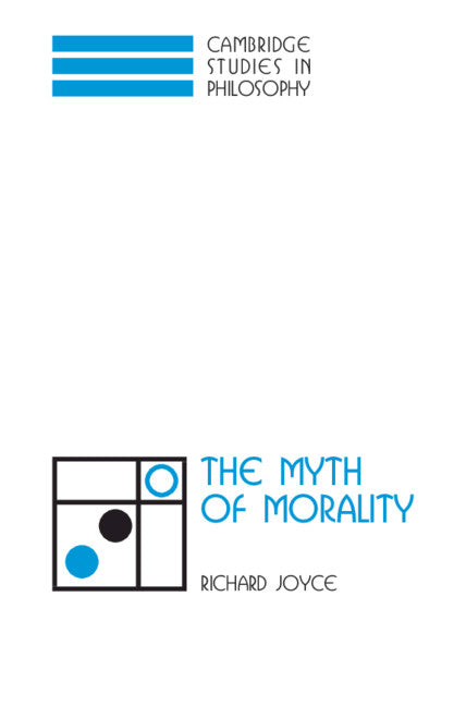 The Myth of Morality (Paperback / softback) 9780521036252