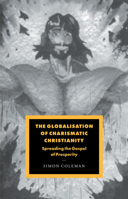 The Globalisation of Charismatic Christianity (Paperback / softback) 9780521036450