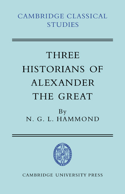 Three Historians of Alexander the Great (Paperback / softback) 9780521036535