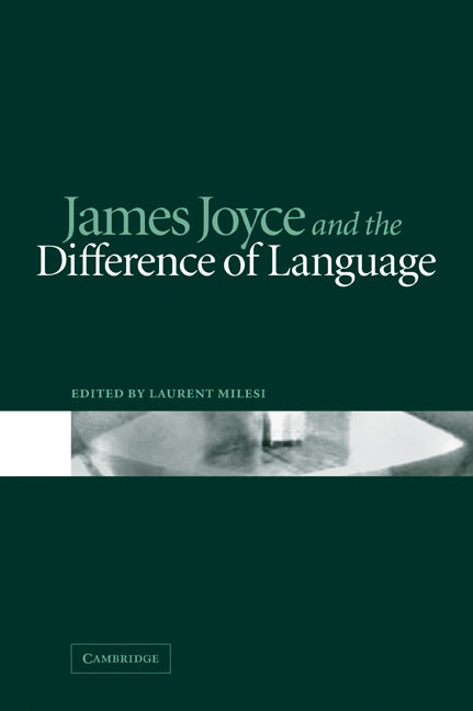 James Joyce and the Difference of Language (Paperback / softback) 9780521036597