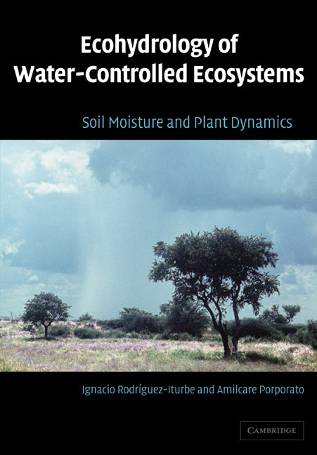 Ecohydrology of Water-Controlled Ecosystems; Soil Moisture and Plant Dynamics (Paperback / softback) 9780521036740