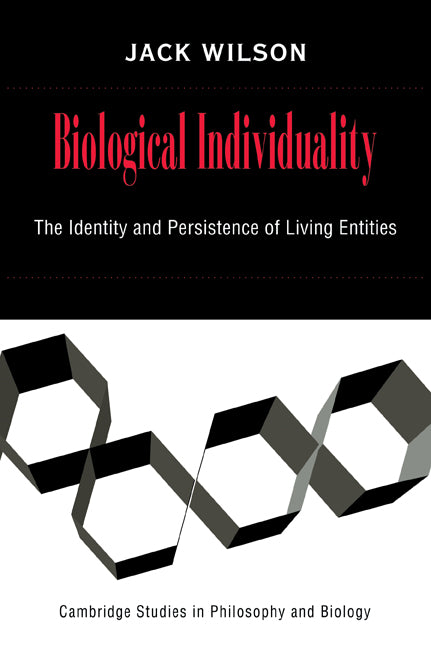 Biological Individuality; The Identity and Persistence of Living Entities (Paperback / softback) 9780521036887