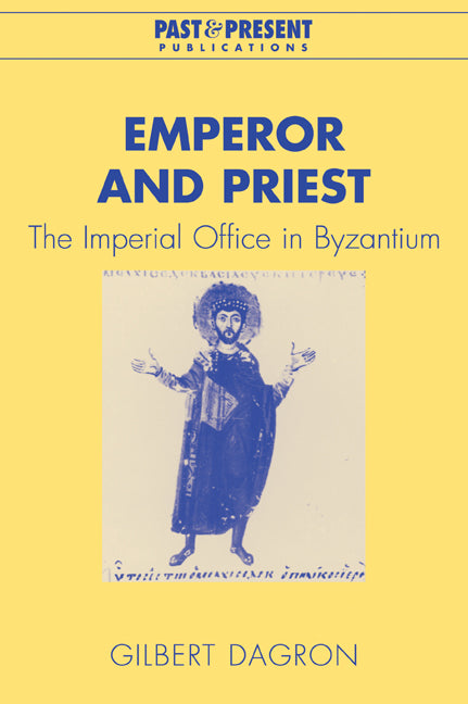 Emperor and Priest; The Imperial Office in Byzantium (Paperback / softback) 9780521036979