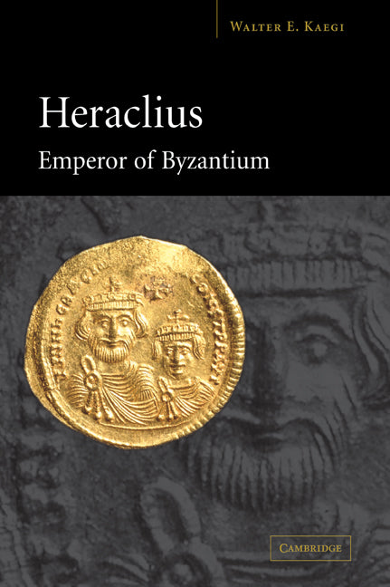 Heraclius, Emperor of Byzantium (Paperback / softback) 9780521036986