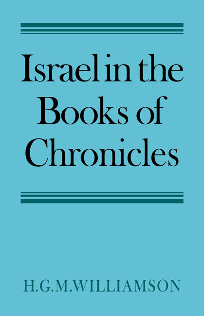 Israel in the Books of Chronicles (Paperback / softback) 9780521037099
