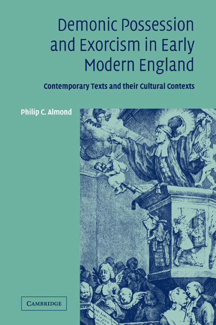 Demonic Possession and Exorcism in Early Modern England; Contemporary Texts and their Cultural Contexts (Paperback / softback) 9780521037129