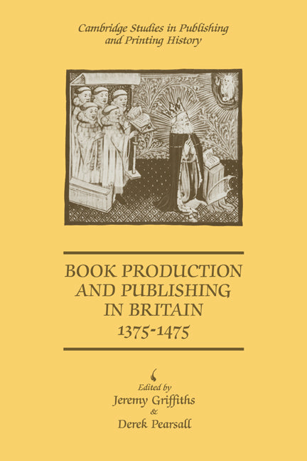 Book Production and Publishing in Britain 1375–1475 (Paperback / softback) 9780521037211