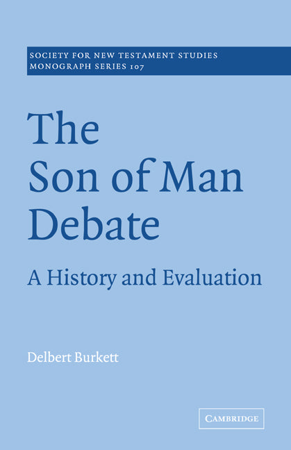 The Son of Man Debate; A History and Evaluation (Paperback / softback) 9780521037457