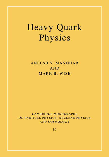 Heavy Quark Physics (Paperback) 9780521037570