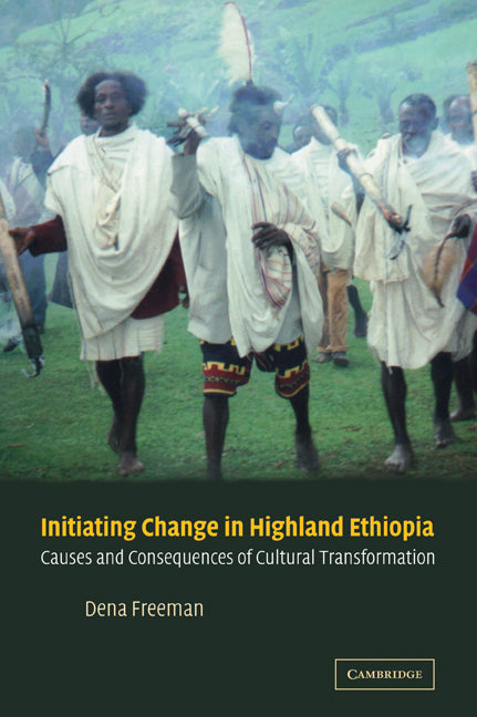 Initiating Change in Highland Ethiopia; Causes and Consequences of Cultural Transformation (Paperback / softback) 9780521037761