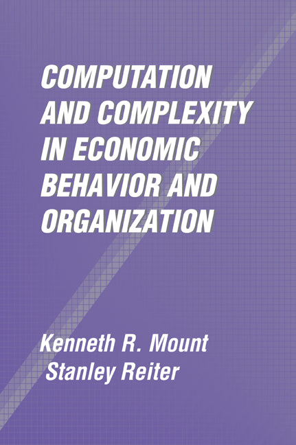 Computation and Complexity in Economic Behavior and Organization (Paperback / softback) 9780521037891