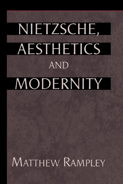 Nietzsche, Aesthetics and Modernity (Paperback / softback) 9780521037938