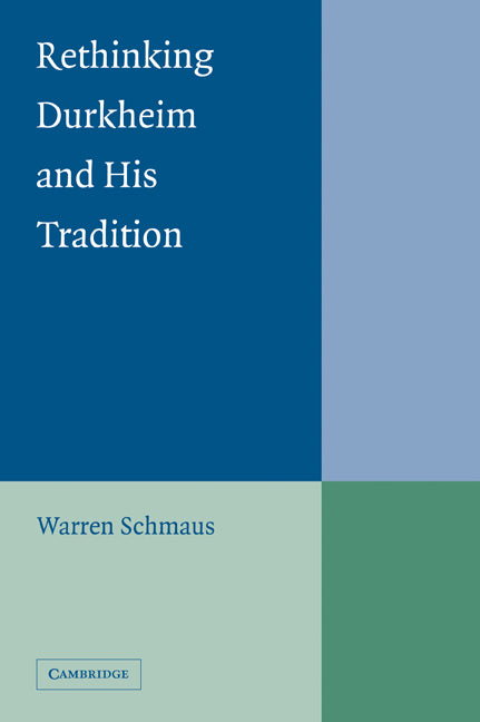 Rethinking Durkheim and his Tradition (Paperback / softback) 9780521037952