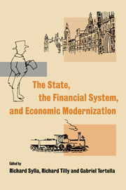 The State, the Financial System and Economic Modernization (Hardback) 9780521591232