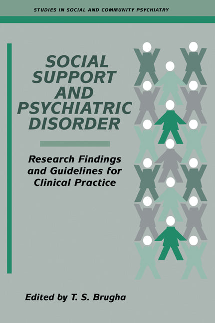 Social Support and Psychiatric Disorder; Research Findings and Guidelines for Clinical Practice (Paperback / softback) 9780521038058