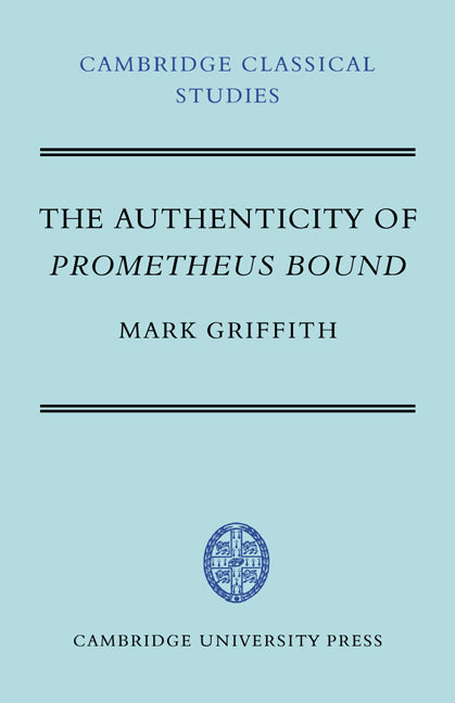 The Authenticity of Prometheus Bound (Paperback / softback) 9780521038140