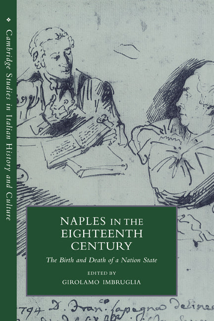 Naples in the Eighteenth Century; The Birth and Death of a Nation State (Paperback / softback) 9780521038157