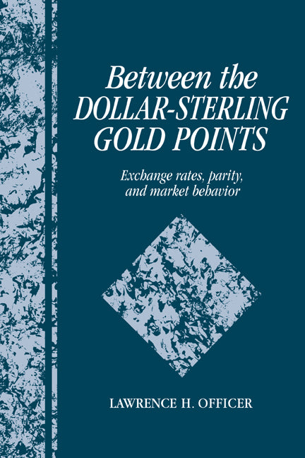 Between the Dollar-Sterling Gold Points; Exchange Rates, Parity and Market Behavior (Paperback / softback) 9780521038218