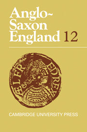 Anglo-Saxon England: Volume 12 (Hardback) 9780521332026