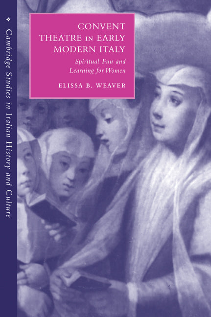 Convent Theatre in Early Modern Italy; Spiritual Fun and Learning for Women (Paperback / softback) 9780521039024