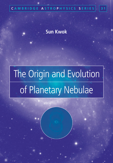 The Origin and Evolution of Planetary Nebulae (Paperback / softback) 9780521039079