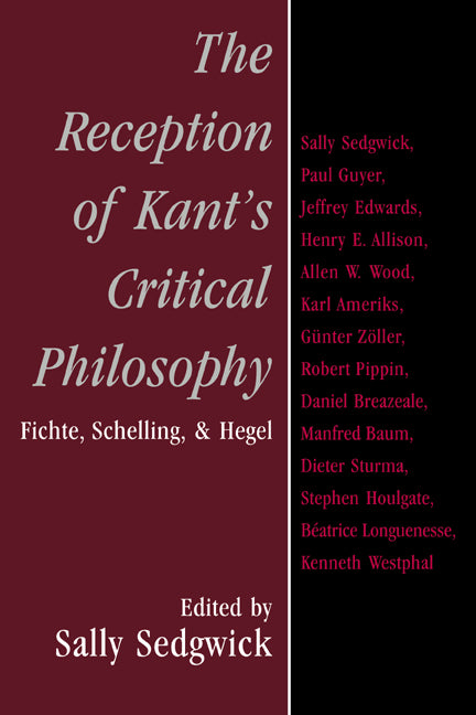 The Reception of Kant's Critical Philosophy; Fichte, Schelling, and Hegel (Paperback / softback) 9780521039093