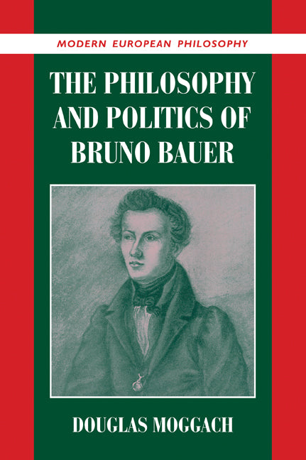 The Philosophy and Politics of Bruno Bauer (Paperback / softback) 9780521039246