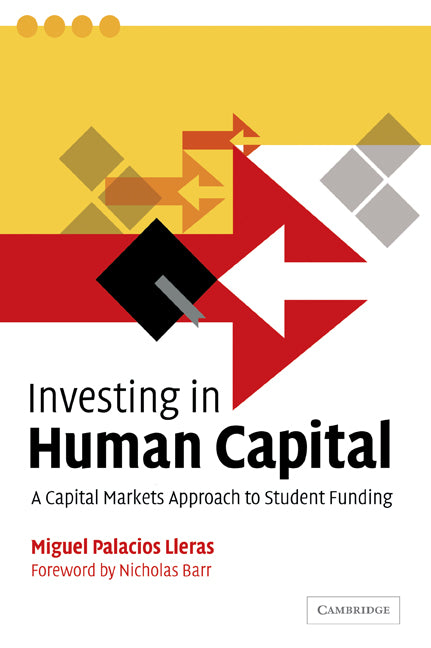 Investing in Human Capital; A Capital Markets Approach to Student Funding (Paperback / softback) 9780521039529