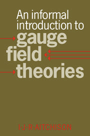 An Informal Introduction to Gauge Field Theories (Paperback / softback) 9780521039543