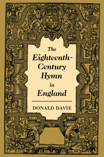 The Eighteenth-Century Hymn in England (Paperback / softback) 9780521039567