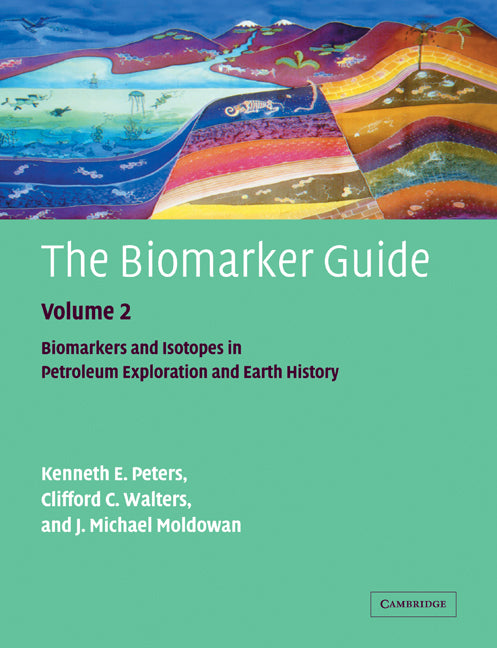 The Biomarker Guide: Volume 2, Biomarkers and Isotopes in Petroleum Systems and Earth History (Paperback / softback) 9780521039987