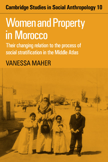 Women and Property in Morocco; Their Changing Relation to the Process of Social Stratification in the Middle Atlas (Paperback / softback) 9780521040419