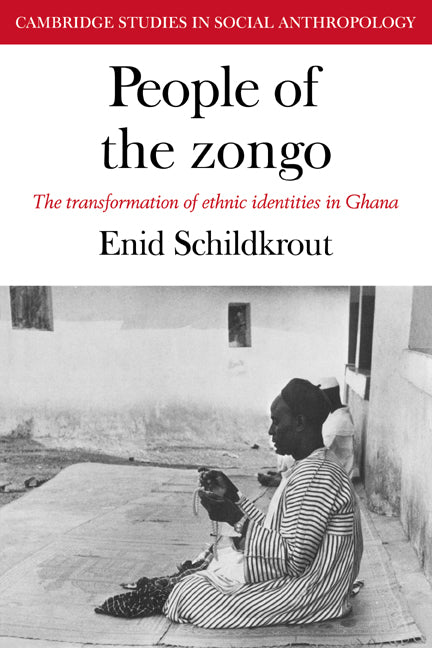 People of the Zongo; The Transformation of Ethnic Identities in Ghana (Paperback / softback) 9780521040532